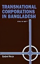 Transnational Corporations in Bangladesh: Still at bay?