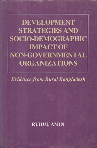 [9840513931] Development Strategies and Socio-Demographic Impact of Non-Governmental Organizations: Evidence from Rural Bangladesh