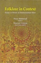 Folklore in Context: Essays in Honor of Shamsuzzaman Khan