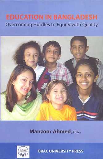 [9789843332776] Education in Bangladesh: Overcoming Hurdles to Equity with Quality