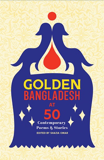[9789845062985] Golden Bangladesh at 50: Contemporary Poems & Stories